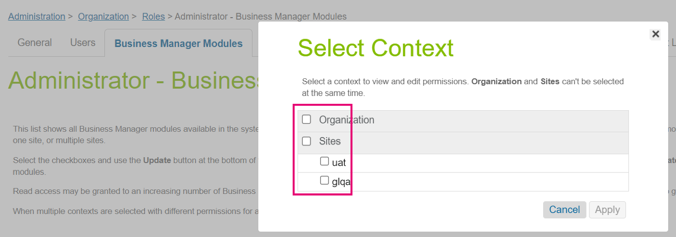 The image above shows the “Select Context” pop-up in the Business Manager Modules section, with options to choose Organization or Sites.